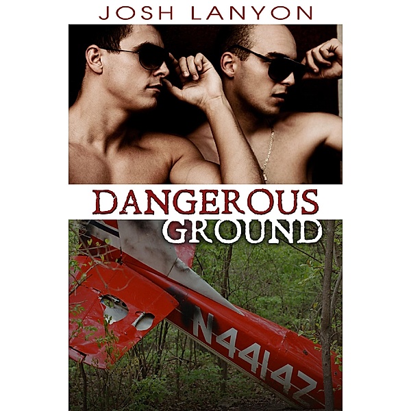 Dangerous Ground / Dangerous Ground, Josh Lanyon