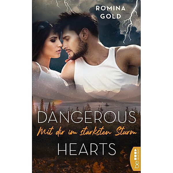 Dangerous Hearts - Mit dir im stärksten Sturm / Montana-Romantic-Suspense-Reihe Bd.3, Romina Gold