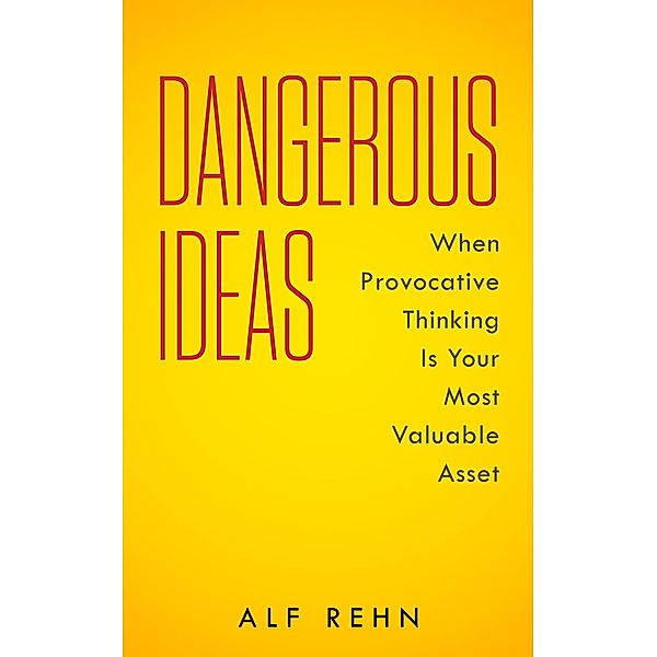 Dangerous Ideas, Alf Rehn