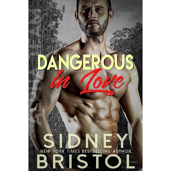 Dangerous in Love (Aegis Group Alpha Team, #1), Sidney Bristol