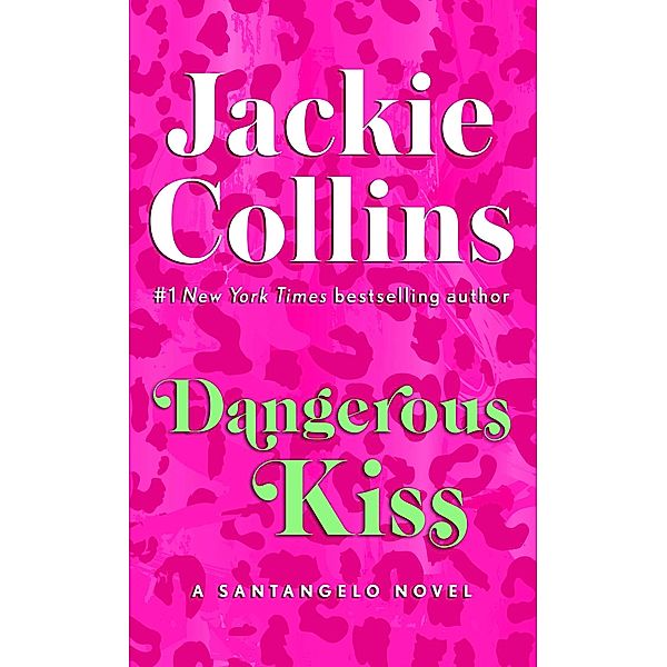 Dangerous Kiss, Jackie Collins