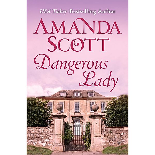 Dangerous Lady / Dangerous, Amanda Scott