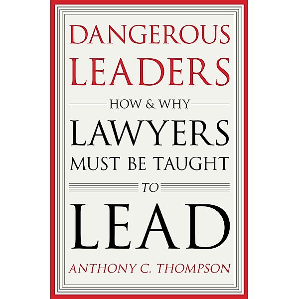 Dangerous Leaders, Anthony C. Thompson