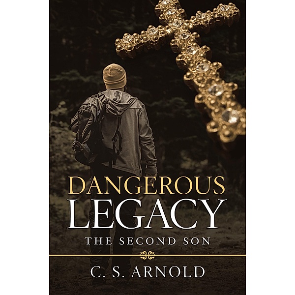 Dangerous Legacy, C. S. Arnold