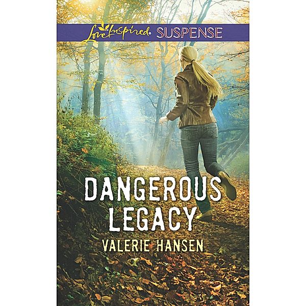 Dangerous Legacy (Mills & Boon Love Inspired Suspense) / Mills & Boon Love Inspired Suspense, Valerie Hansen