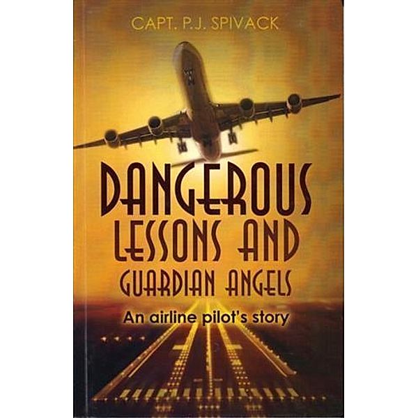 Dangerous Lessons And Guardian Angels, Capt. PJ Spivack