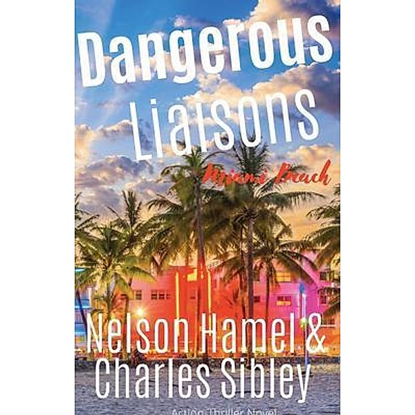 Dangerous Liaisons, Nelson Hamel, Charles Sibley