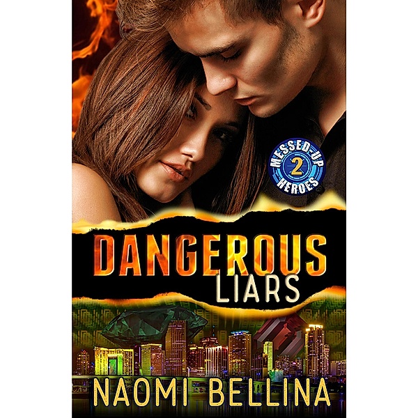 Dangerous Liars (Messed-Up Heroes, #2) / Messed-Up Heroes, Naomi Bellina