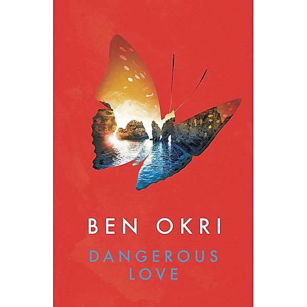 Dangerous Love, Ben Okri