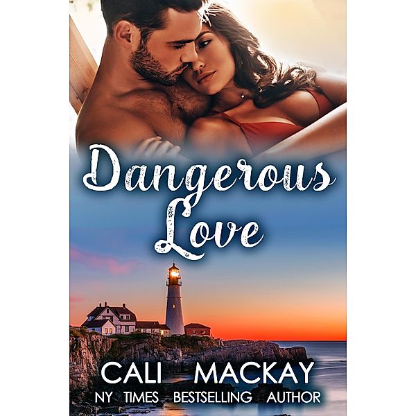 Dangerous Love (The Mermaid Isle Series, #3) / The Mermaid Isle Series, Cali MacKay