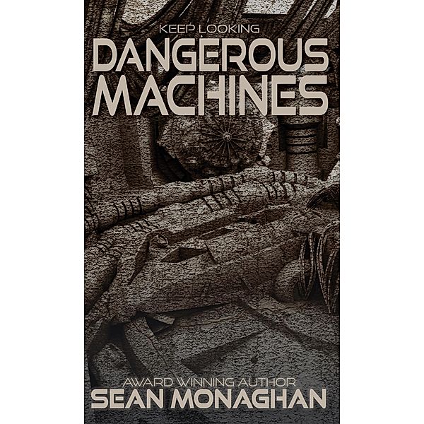 Dangerous Machines, Sean Monaghan