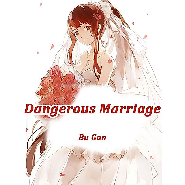 Dangerous Marriage, Bu Gan