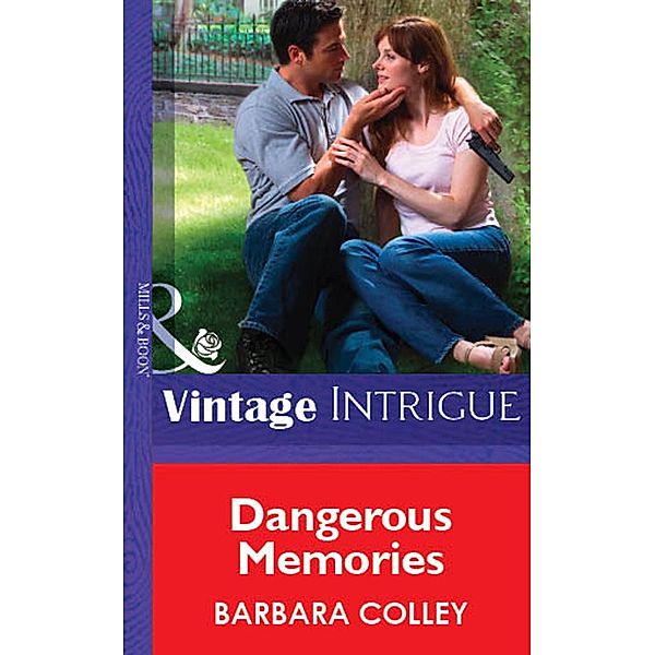 Dangerous Memories (Mills & Boon Vintage Intrigue), Barbara Colley