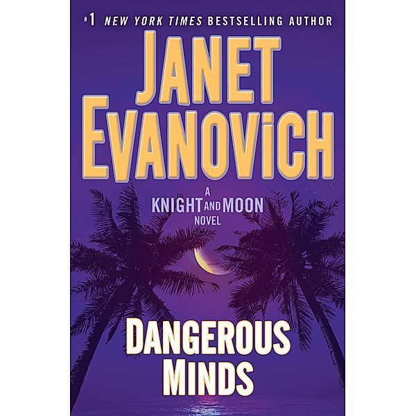 Dangerous Minds / Knight and Moon Bd.2, Janet Evanovich