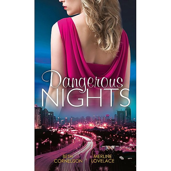 Dangerous Nights: Tall Dark Defender / Undercover Wife / Mills & Boon, Beth Cornelison, Merline Lovelace