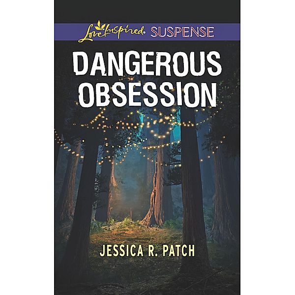 Dangerous Obsession / The Security Specialists, Jessica R. Patch