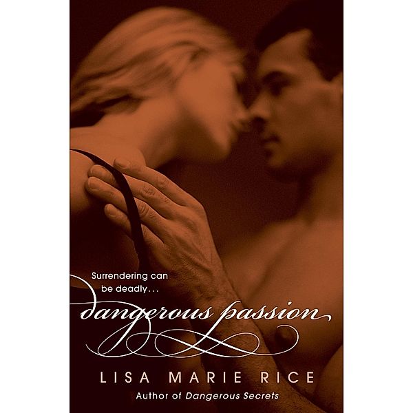 Dangerous Passion / The Dangerous Trilogy Bd.3, Lisa Marie Rice