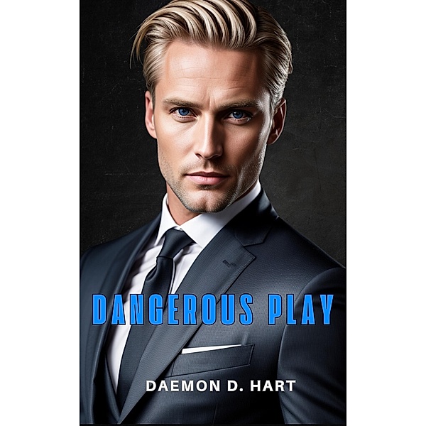 Dangerous Play (Danny Boy, #3) / Danny Boy, Daemon D. Hart