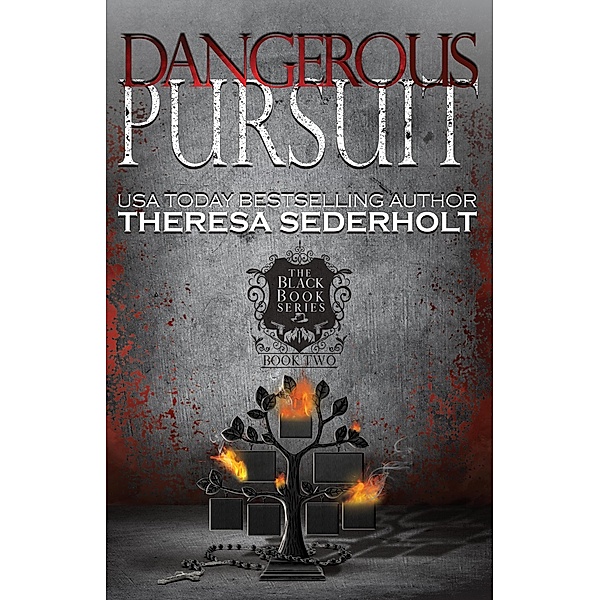Dangerous Pursuit (The Black Book Series, #2) / The Black Book Series, Theresa Sederholt