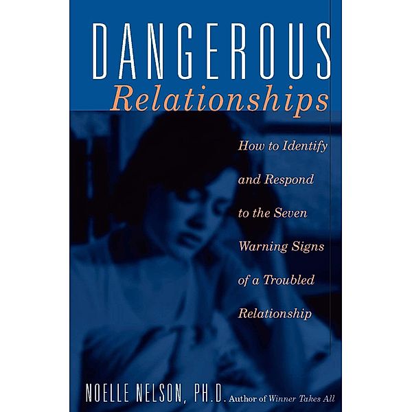 Dangerous Relationships, Noelle C. Nelson