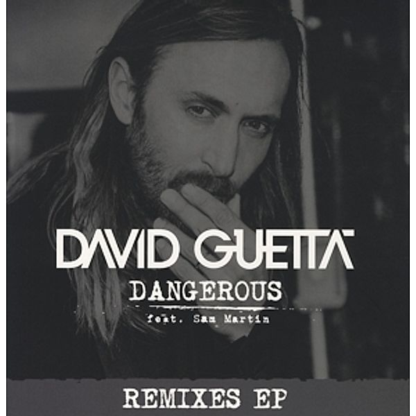 Dangerous (Remix Ep), David Feat. Martin,Sam Guetta