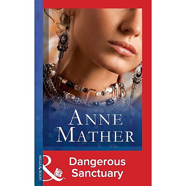 Dangerous Sanctuary, Anne Mather