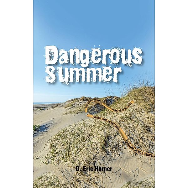 Dangerous Summer, D. Eric Horner