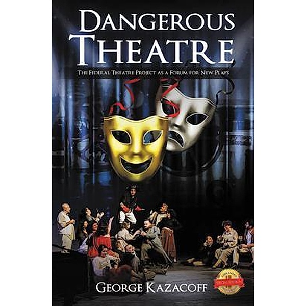 Dangerous Theatre, George Kazacoff