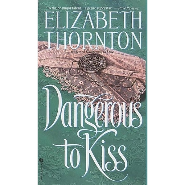 Dangerous to Kiss / Dangerous Bd.2, Elizabeth Thornton