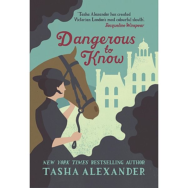 Dangerous to Know / Lady Emily Mysteries Bd.5, Tasha Alexander