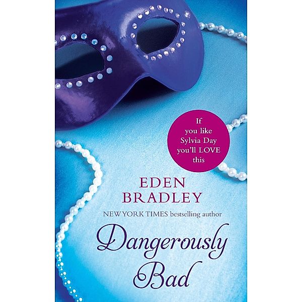 Dangerously Bad, Eden Bradley