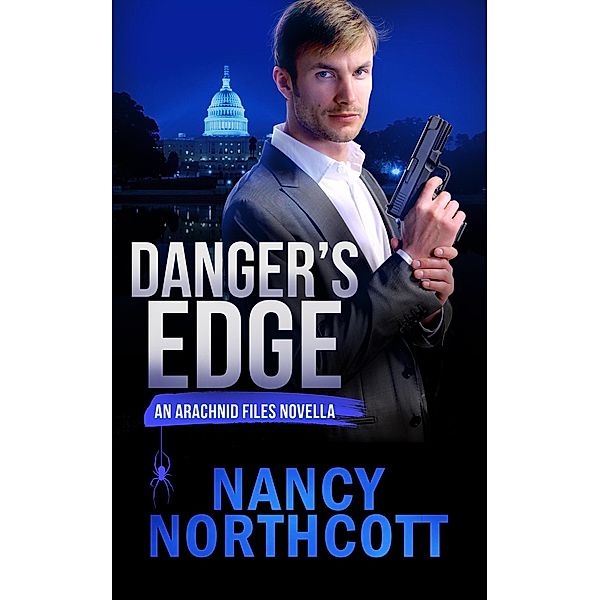 Danger's Edge (The Arachnid Files) / The Arachnid Files, Nancy Northcott