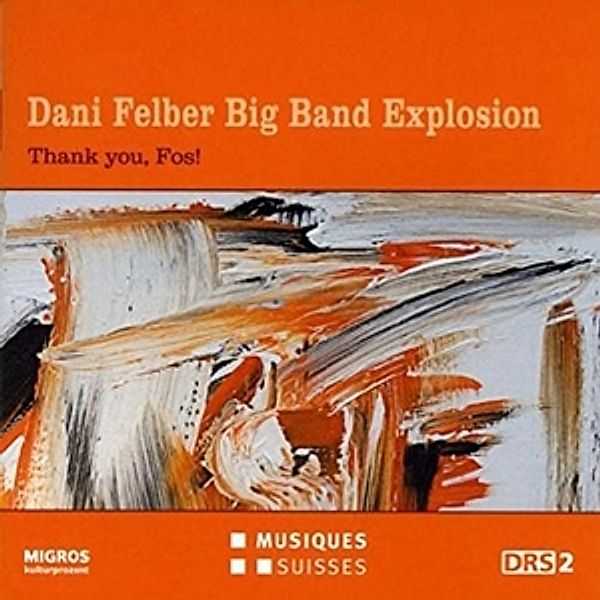 Dani Felber Big Band Explosion, Dani Felber Big Band
