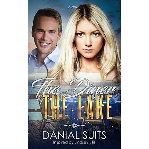 Danial Suits: The Diner by The Lake, Danial A Suits