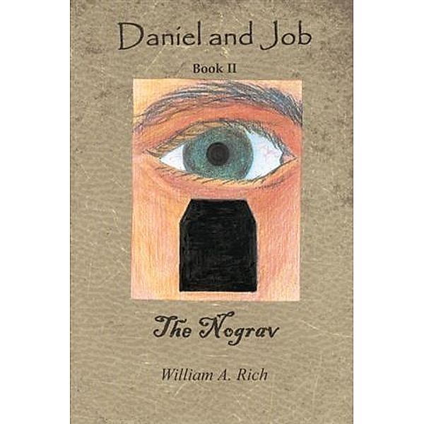 Daniel and Job, Book II:  The Nograv, William Rich