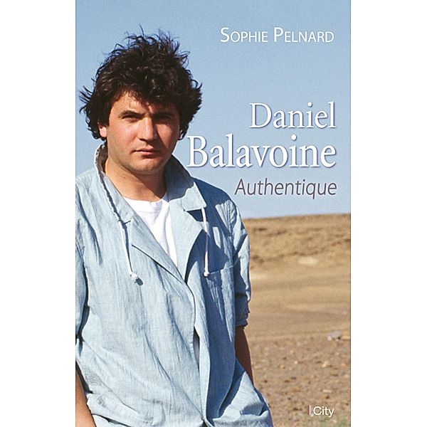 Daniel Balavoine, authentique, Sophie Pelnard