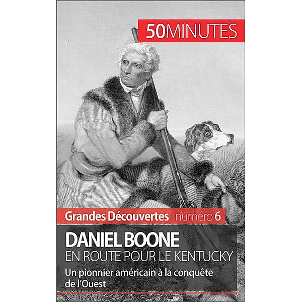 Daniel Boone en route pour le Kentucky, Gauthier Godart, 50minutes