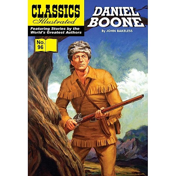 Daniel Boone: Master of the Wilderness (with panel zoom)    - Classics Illustrated / Classics Illustrated, John Bakeless