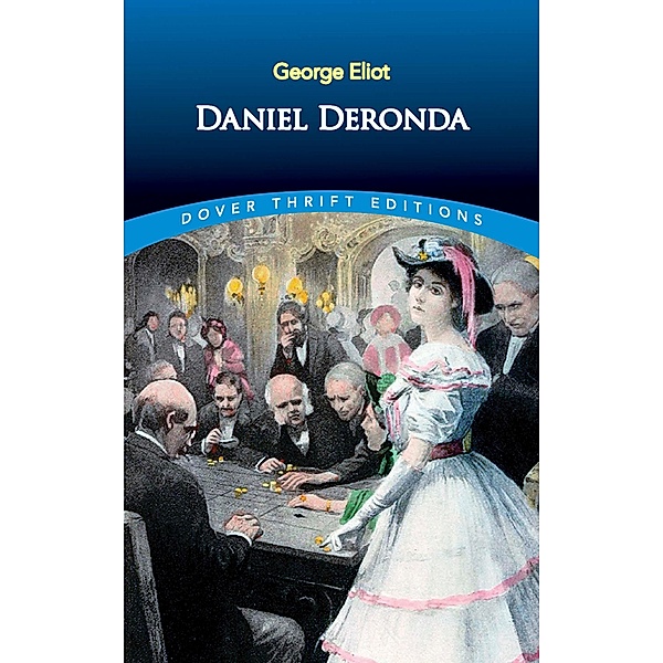 Daniel Deronda / Dover Thrift Editions: Classic Novels, George Eliot