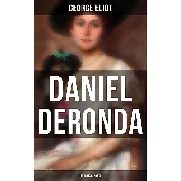 Daniel Deronda (Historical Novel), George Eliot