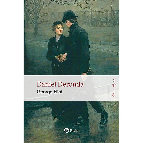 Daniel Deronda / Ópera Magna, George Eliot