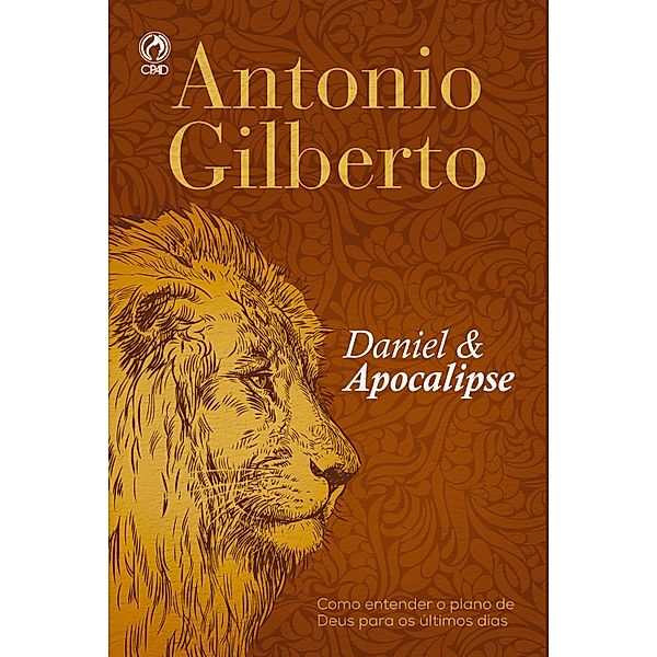 Daniel e Apocalipse, Antônio Gilberto