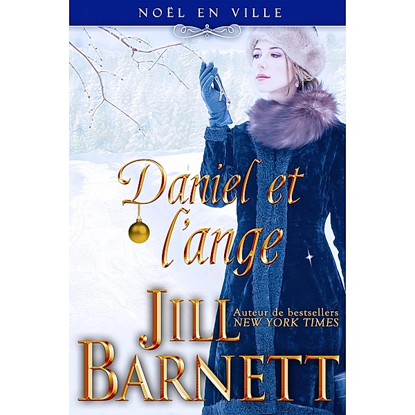 Daniel et l'ange (Noël en ville, #1) / Noël en ville, Jill Barnett