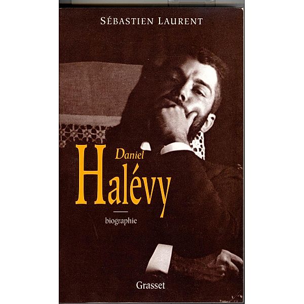 Daniel Halévy / Essai, Sébastien Laurent