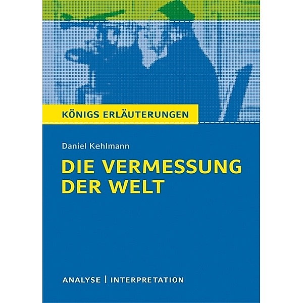 Daniel Kehlmann: Die Vermessung der Welt, Daniel Kehlmann