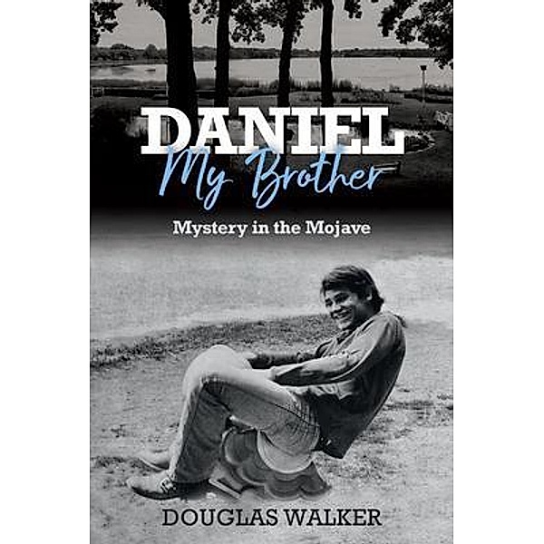 Daniel My Brother, Douglas C Walker