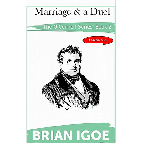 Daniel O'Connell series. Book 2: Marriage and a Duel / Brian Igoe, Brian Igoe