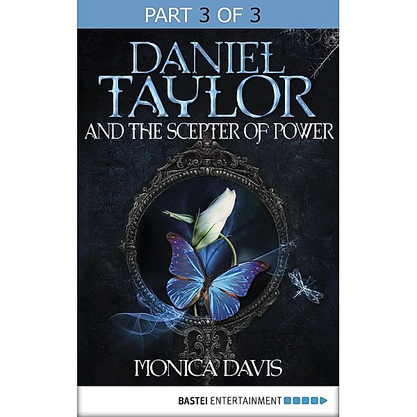 Daniel Taylor and the Scepter of Power (Band 3) / Demon Heart Series Bd.3, Monica Davis