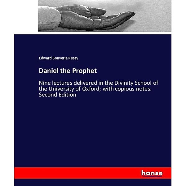 Daniel the Prophet, Edward Bouverie Pusey