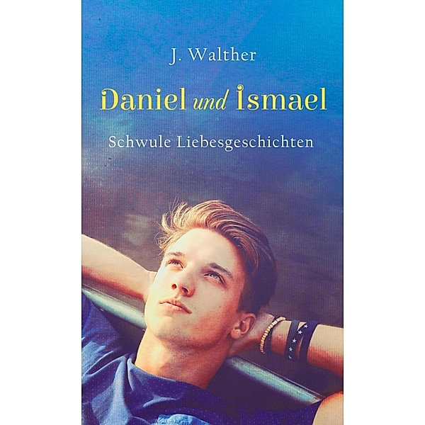 Daniel und Ismael, J. Walther
